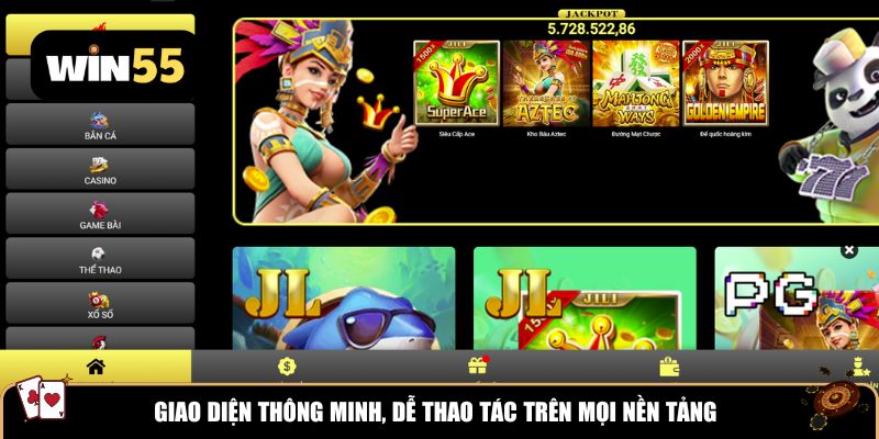 Giao diện thông minh, dễ thao tác trên mọi nền tảng