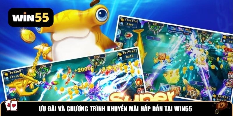 Ưu đãi và chương trình khuyến mãi hấp dẫn tại WIN55