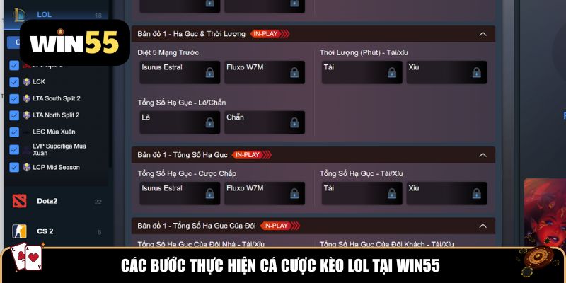 Các bước thực hiện cá cược kèo LOL tại Win55